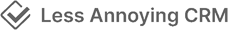 Less Annoying CRM